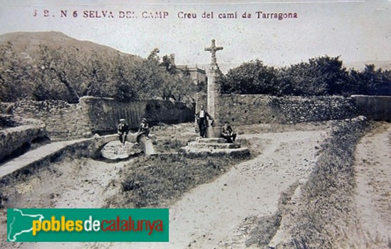 La Selva del Camp - Creu de terme del camí de Tarragona. Postal antiga La Selva del Camp - Creu de terme del camí de Tarragona. Postal antiga